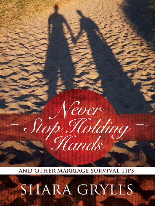 Title details for Never Stop Holding Hands by Shara Grylls - Available